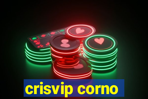 crisvip corno